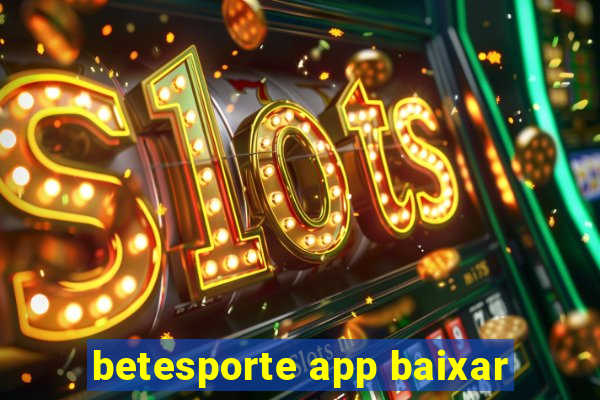 betesporte app baixar